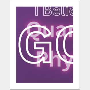 I Believe in GOD / Quantum Physics T-Shirt Posters and Art